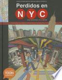 Perdidos En NYC: Una Aventura En El Metro: A Toon Graphic
