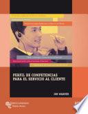 Perfil de competencias para el servicio al cliente