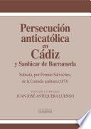 Persecución anticatólica en Cádiz y Sanlúcar de Barrameda