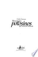 Personajes potosinos que hicieron historia