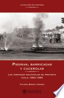 Piedras, barricadas y cacerolas