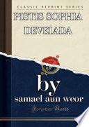 Pistis Sophia Develada
