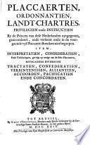 Placcaerten, ordonnantien, landt-chartres, privilegien ende instructien by de Princen van dese Nederlanden uytgegeven, geaccordeert, ende verleent ende in de voorgaende vyf Placcaert-Boecken niet begrepen ...