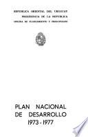 Plan nacional de desarrollo, 1973-1977 [i.e. mil novecientos setenta y tres-mil novecientos setenta y siete]
