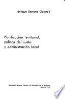 Planificación territorial, política del suelo y administración local