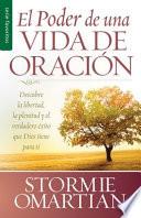 Poder de Una Vida de Oracion, El = the Power of a Praying Life