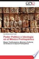 Poder Político E Ideología en El México Prehispánico