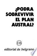 Podrá sobrevivir el Plan austral?
