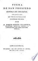 Poema de San Prospero contra los ingratos. Traducido en verso castellano e illustrado con notas por J. L. Villanueva. Lat. & Span