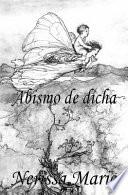 Poesía - Abismo de dicha (50+ Versos de amor románticos, poemas, poesía, versos de amor, un poema de amor, versos y poemas, versos y poemas de amor, libros de poemas de amor, libros poesía, poemas)