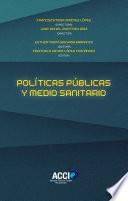 Políticas públicas y medio sanitario