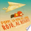 Poppi, la niña del gorro rojo al rescate / Red Knit Cap Girl To the Rescue