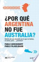 ¿Por qué Argentina no fue Australia?