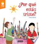 ¿Por qué estás triste?