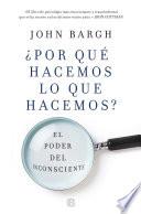¿Por qué hacemos lo que hacemos?
