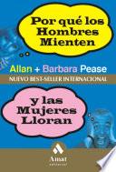 Por qué los hombre mienten y las mujeres lloran?