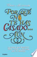 Por qué no te has casado aún