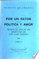 Por un ratón. Política y amor. Relato de una de las aventuras de don Juan Tenorio