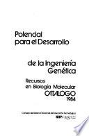 Potencial para el desarrollo de la ingeniería genética