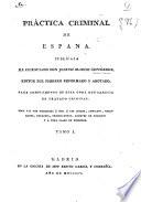 Práctica criminal de España: (1804. XIV, 412 p.)