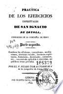 Práctica de los ejercicios espirituales de San Ignacio de Loyola ...
