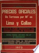 Precios oficiales de terrenos por M2 en Lima y Callao; según el plano arancelario del Consejo Naciónal de Tasaciones; nuevos precios unitarios por M2 de construcción; indispensable para la declaración jurada de auto-avaluo