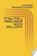 Preguntas y Respuestas Sobre BRUJERÍa