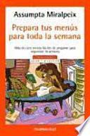 Prepara Tus Menus Para Toda La Semana/ Prepare your Menus for all week