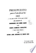 Presupuesto para el año fiscal de ... que propone el Gobernador ... a la ... Asamblea Legislativa ... del Estado Libre Asociado de Puerto Rico