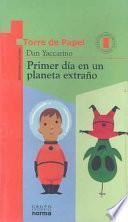 Primer Dia En UN Planeta Extrano
