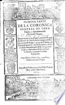 Primera (-Segunda) parte de la coronica general de toda Espana y especialmente del reyno de Valencia....