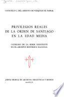 Privilegios reales de la orden de Santiago en la Edad Media