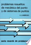 Problemas Resueltos de Mecanica Delpunto y de Sistemas de Puntos