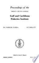 Proceedings of the ... Annual Gulf and Caribbean Fisheries Institute