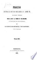 Proceso contra el rey de Mallorca d. Jaime III