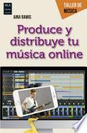 Produce y distribuye tu música online