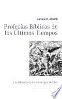 Profecías Bíblicas de los Ùltimos Tiempos