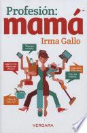 Profesión: mamá