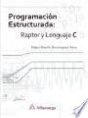 Programacion estructurada: raptor y lenguaje C