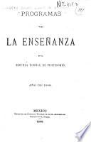 Programas para la enseñanza en la Escuela Normal de Profesores, año de 1888