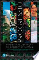 Progressio: perspectivas científicas del poniente de Yucatán