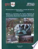 Promoviendo el Desarrollo a traves del Uso de Tecnologias: Balance y Lecciones del Fondo Regional de Tecnologias Apropiadas en Manejo Sostenible de Recursos Naturales - FOMRENA (GTZ-IICA)