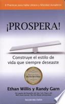 Prospera: Construye El Estilo de Vida Que Siempre Deseaste