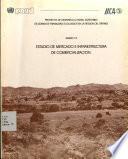 Proyecto de desarrollo rural sostenible de zonas de fragilidad ecológica en la región del Trifinio. Anexo 15. Estudio de mercado e infraestructura de comercialización