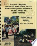 Proyecto Regional Desarrollo Institucional Para la Produccion Agricola Sostenible en Ls Laderas de Centro America