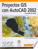 Proyectos GIS con AutoCAD 2002