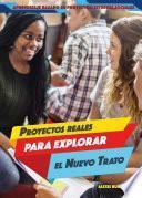 Proyectos reales para explorar el Nuevo Trato (Real-World Projects to Explore the New Deal)