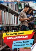 Libro Proyectos reales para explorar la Primera Guerra Mundial y los años 20 (Real-World Projects to Explore World War I and the Roaring ’20s)