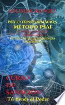 Psico-Transformación Método PSAI- El códigocuántico de transformación