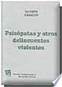 Psicópatas y otros delincuentes violentos